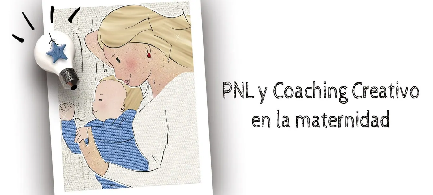 PNL y Coaching Creativo en la maternidad