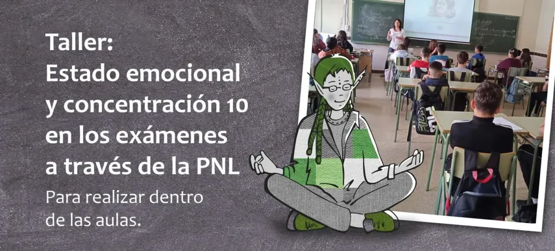 Taller: Estado emocional y concentración 10 en los exámenes a través de la PNL