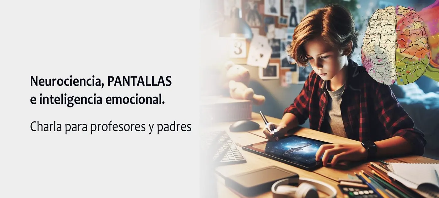 Charla: Neurociencia, pantallas e inteligencia emocional