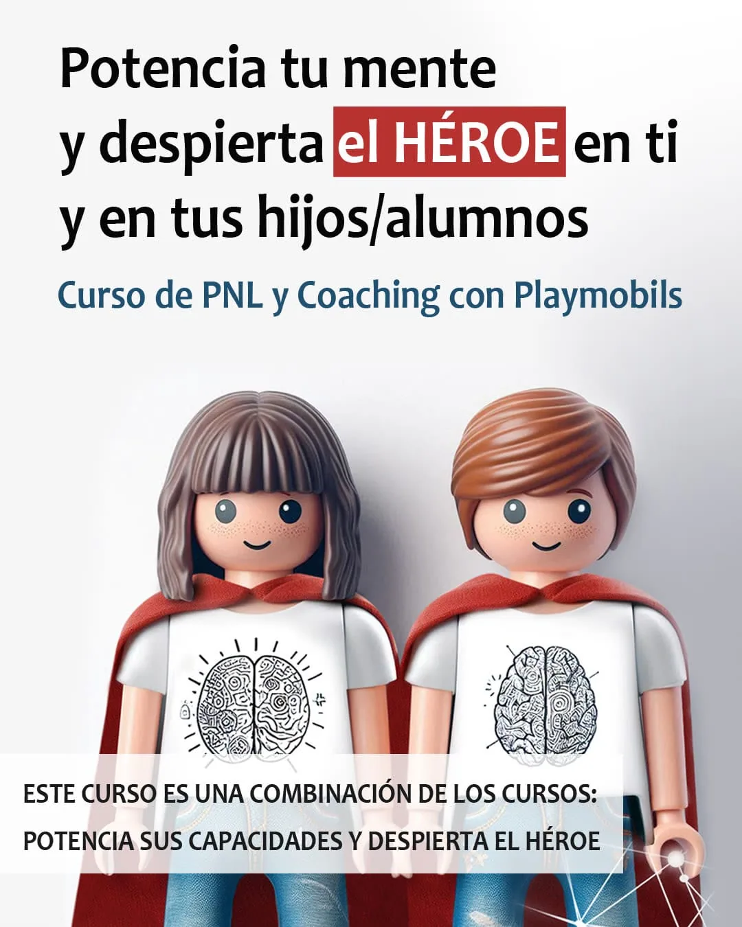 Potencia tu mente y despierta el héroe en ti y en tus hijos/alumnos