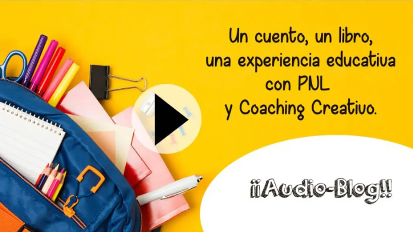 Un cuento, un libro, un recurso educativo: audio-blog de PNL y Coaching Creativo